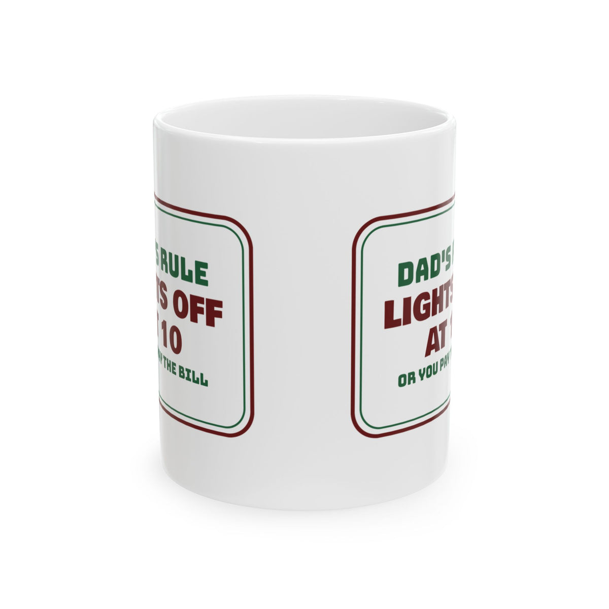 Funny Christmas Dad Coffee Mug Lights Off At 10 Or Pay The Bill