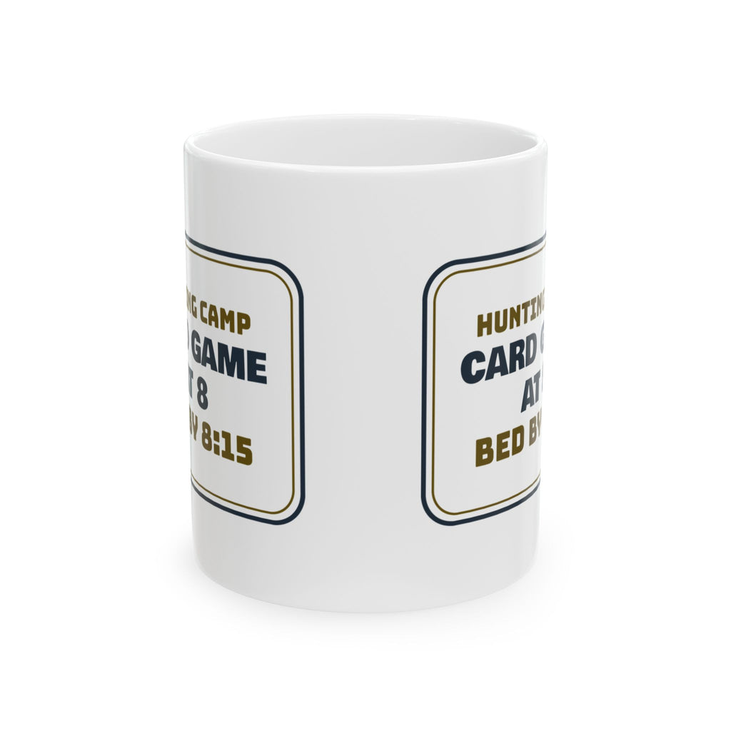 Funny Hunting Camp Coffee Mug Card Game At 8 Bed By 8:15