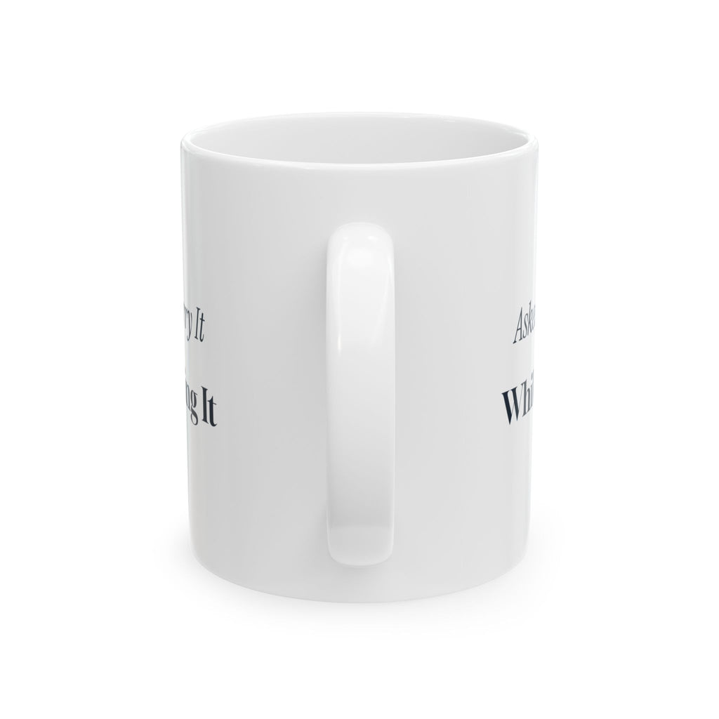 Funny Retail Worker Coffee Mug Asked If We Carry It While Holding It