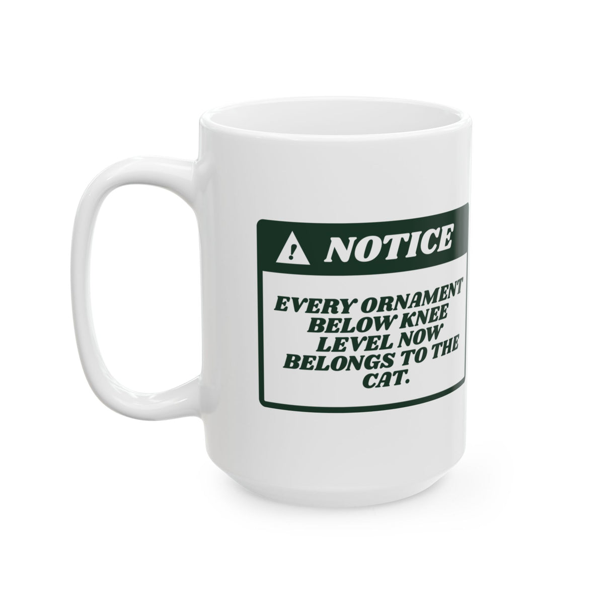 Funny Cat Christmas Coffee Mug Ornaments Below Knee Level Notice