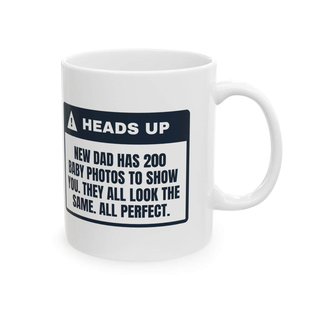 Funny New Dad Coffee Mug Two Hundred Baby Photos Ask To See Them