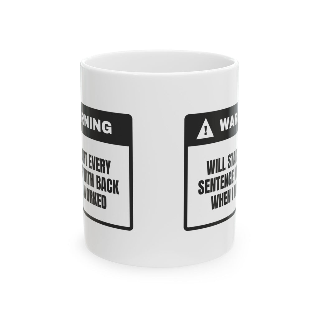 Retirement Coffee Mug Back When I Worked