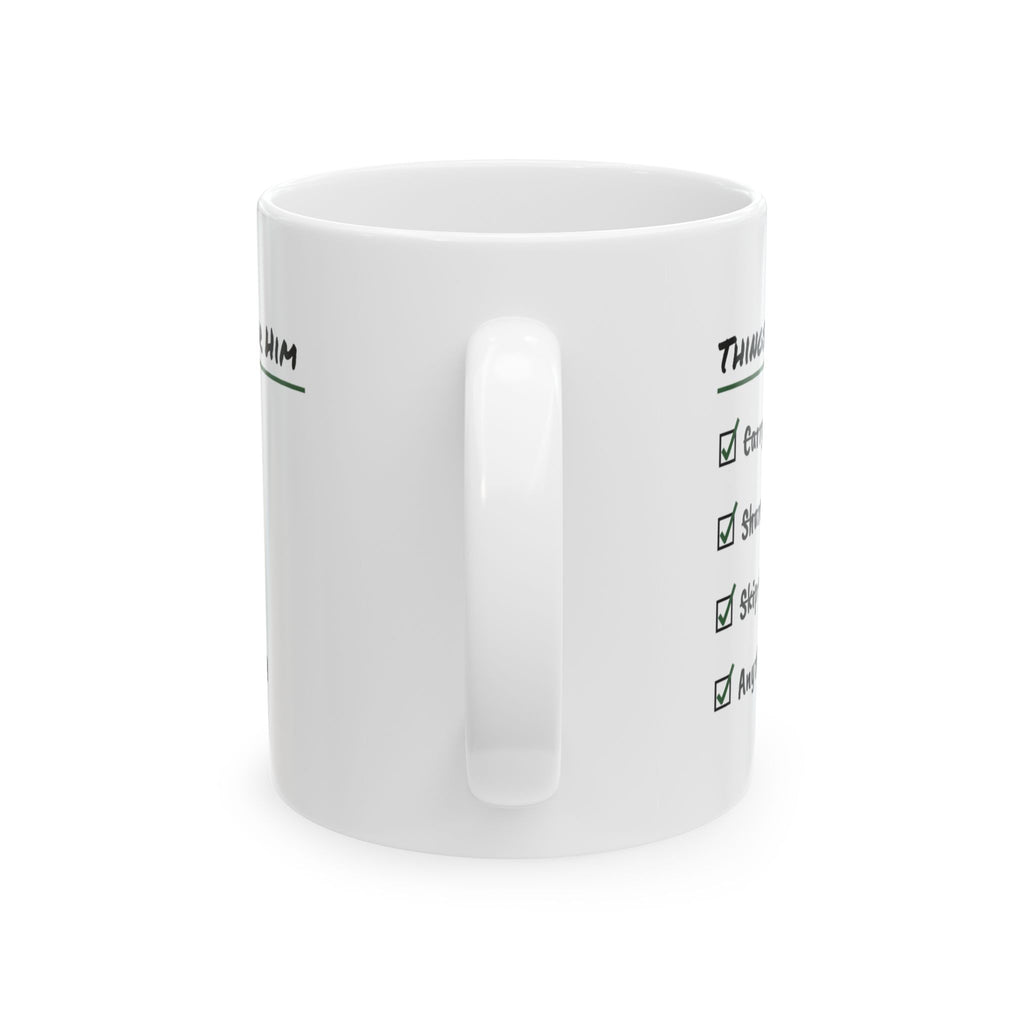 Dog Dad Coffee Mug Things I'd Do Anything Honestly