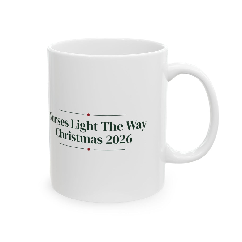Christmas Coffee Mug Nurses Light The Way Christmas 2026 For Nurses