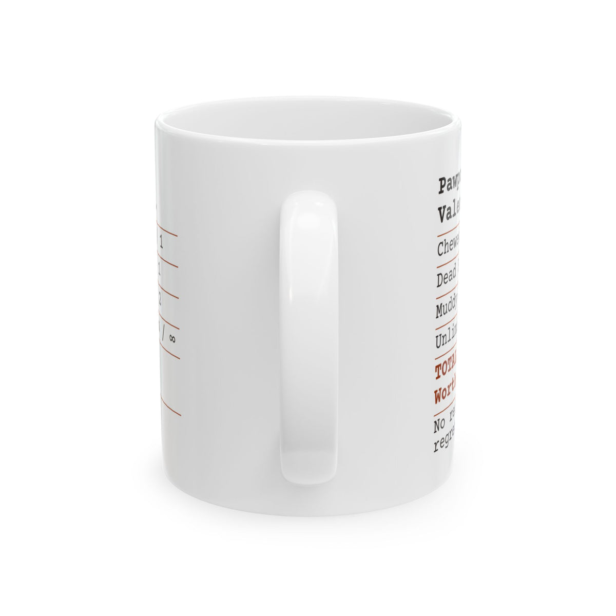 Funny Dog Coffee Mug Love Receipt Still Worth It For Dog Lovers