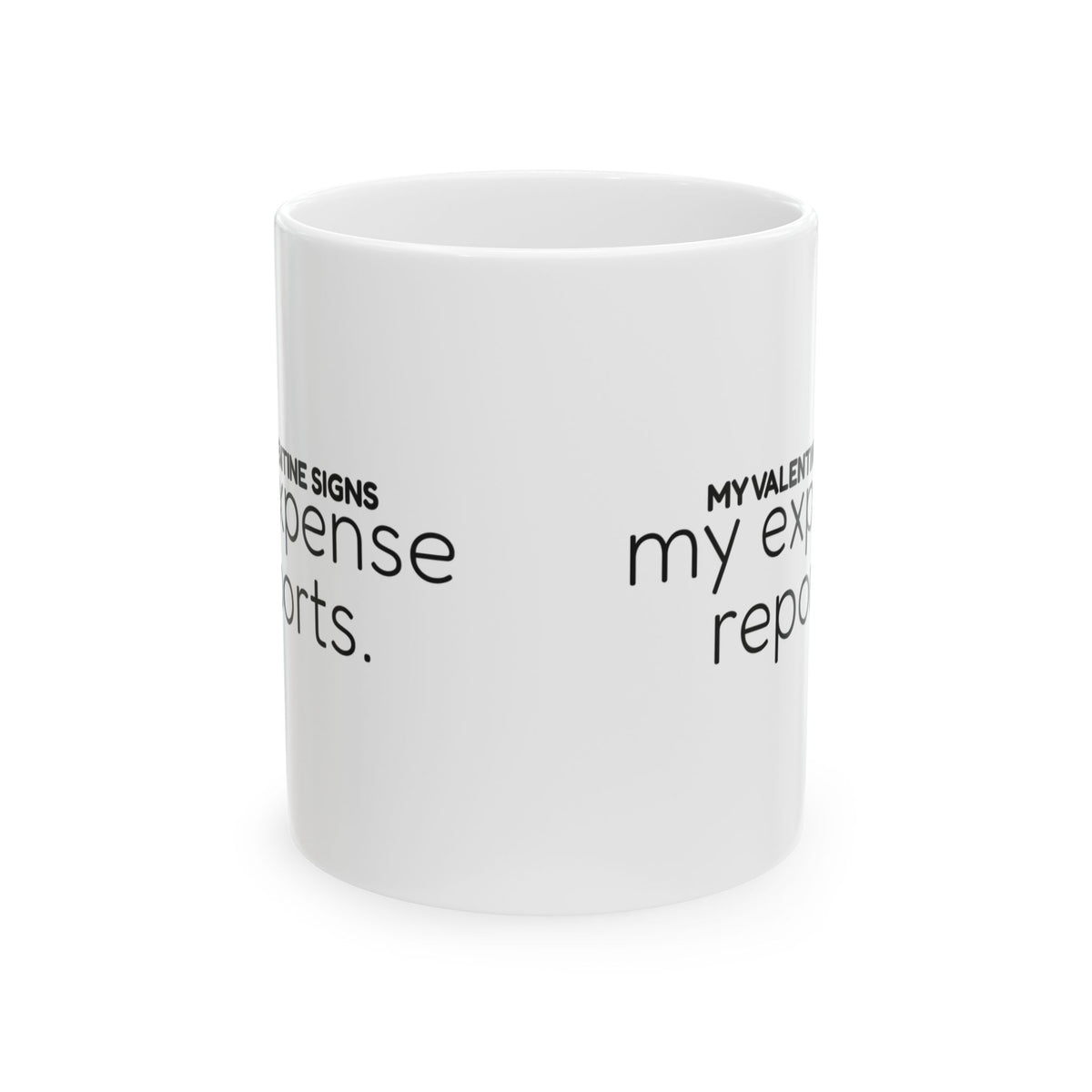 Funny Valentine Coffee Mug Expense Reports For Coworkers