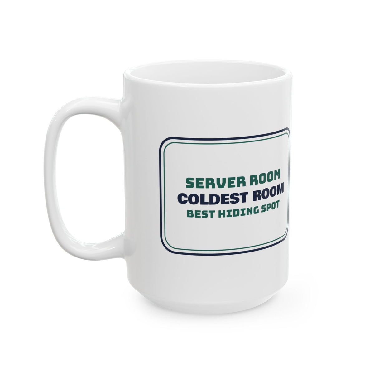 Funny IT Support Coffee Mug Server Room Hiding Spot For Sysadmins