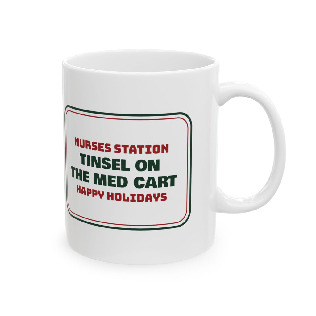 Funny Christmas Nurse Coffee Mug Tinsel On The Med Cart