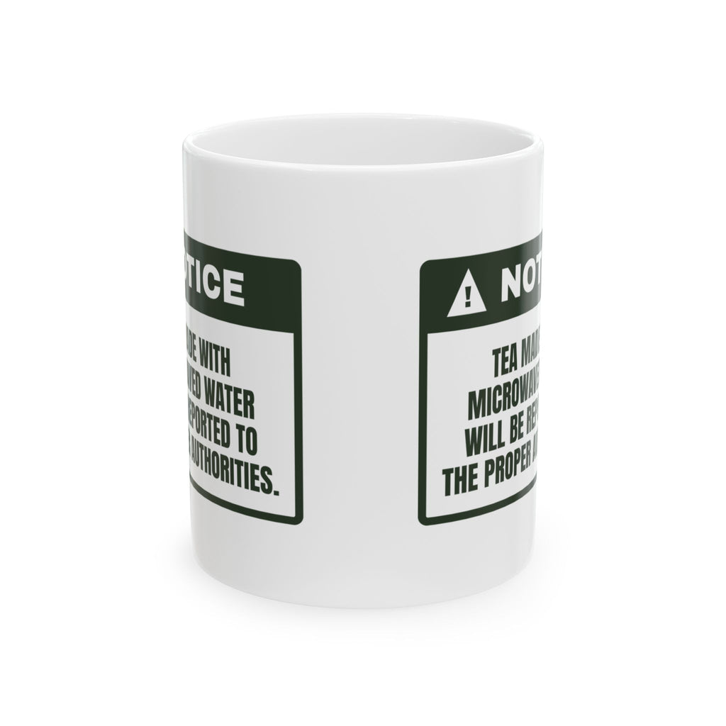 Funny Tea Coffee Mug No Microwaved Water Warning For Tea Snobs
