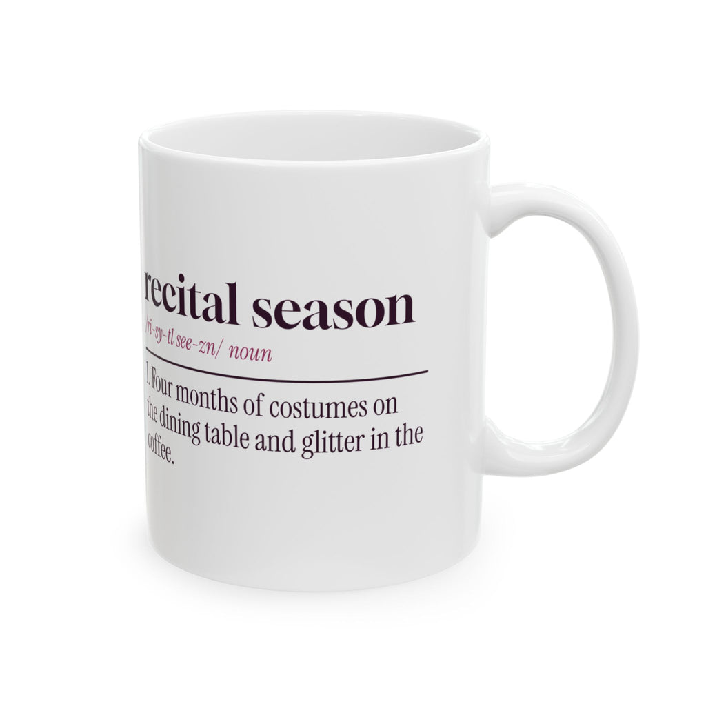 Funny Dance Coffee Mug Recital Season Definition For Dance Families