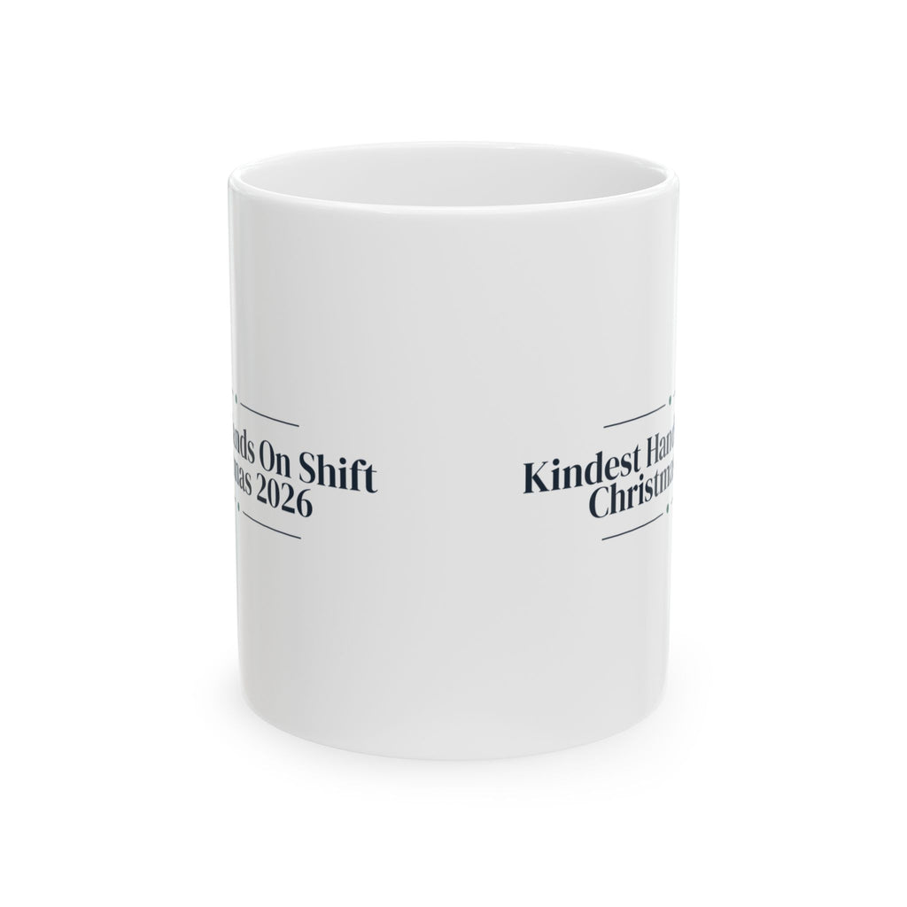 Christmas Nurse Coffee Mug Kindest Hands On Shift 2026 For Nurses