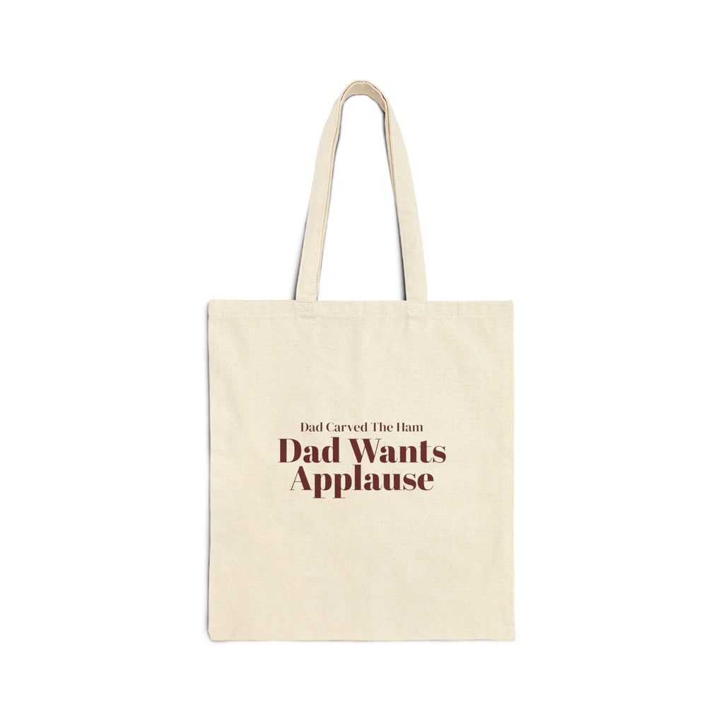 Funny Christmas Dad Tote Bag Dad Carved The Ham Dad Wants Applause