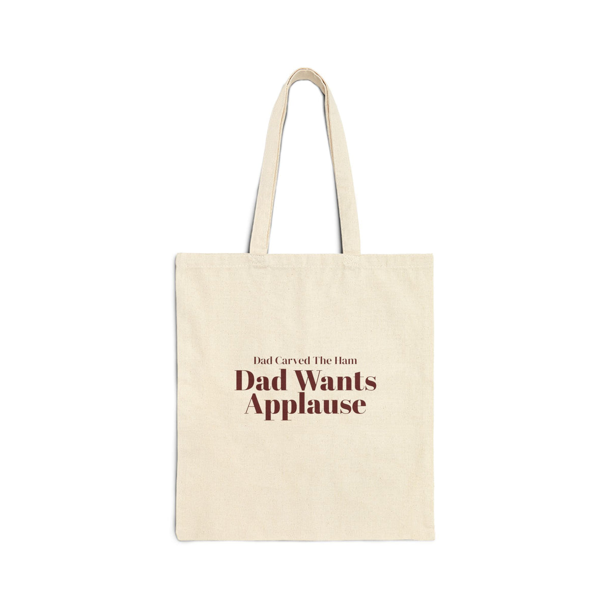 Funny Christmas Dad Tote Bag Dad Carved The Ham Dad Wants Applause