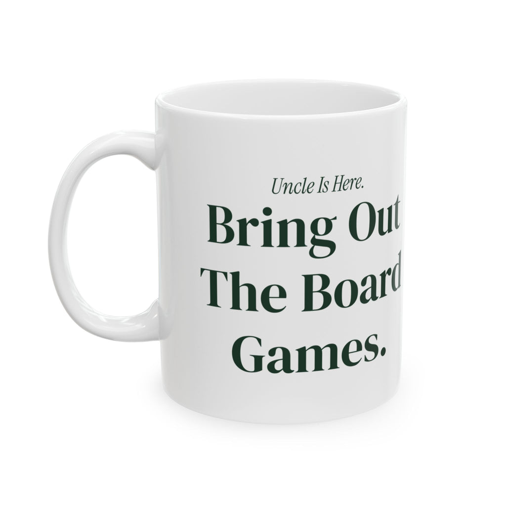 Funny Uncle Coffee Mug Uncle Is Here Bring Out The Board Games