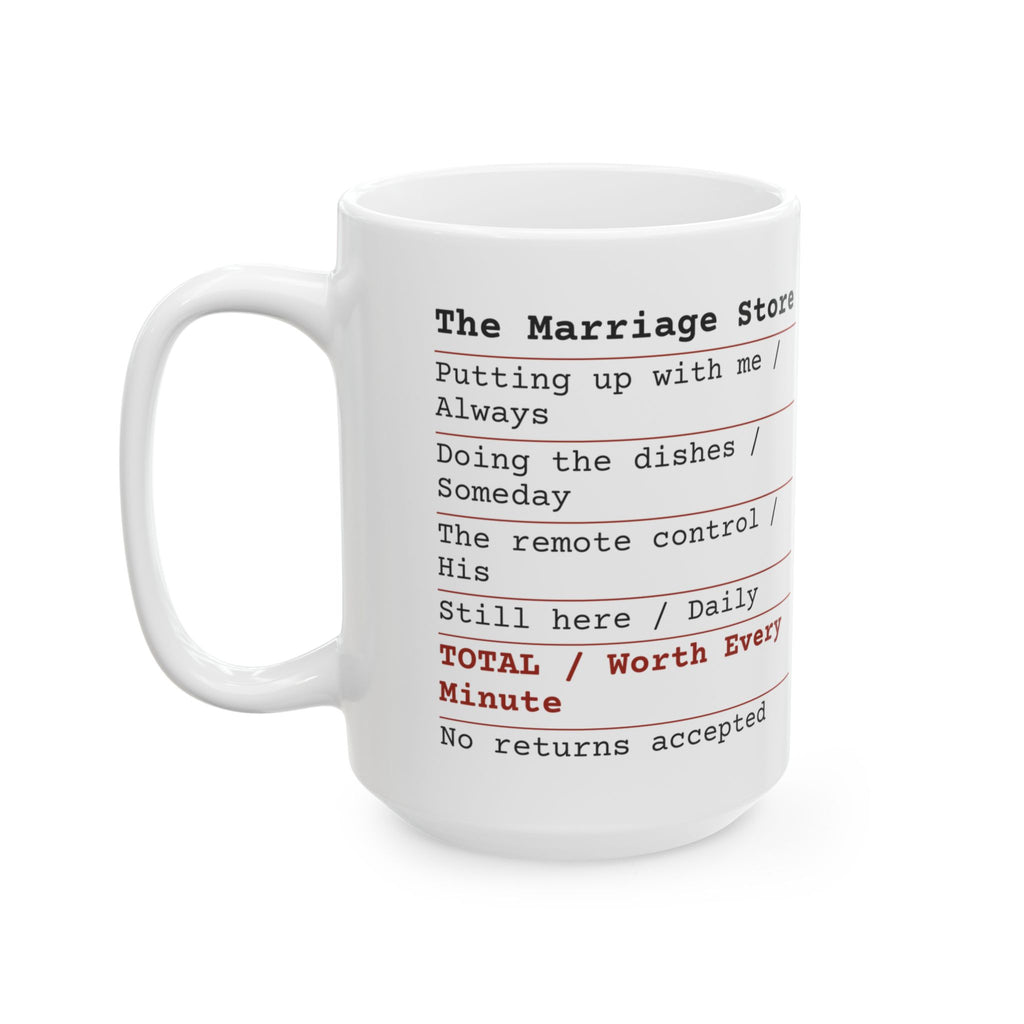 Funny Marriage Receipt Coffee Mug Worth It For Husband
