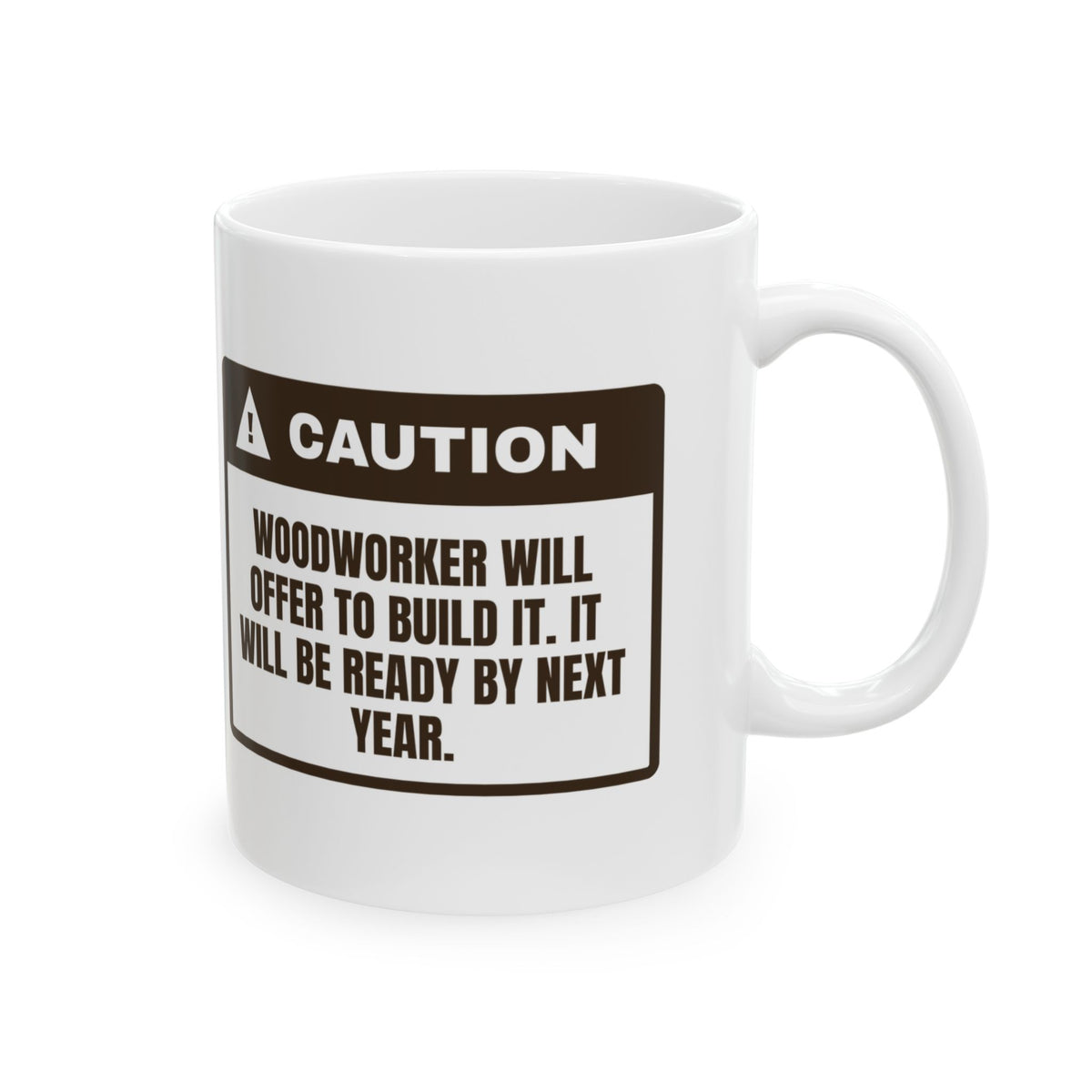 Funny Woodworking Coffee Mug I Could Build That By Next Year