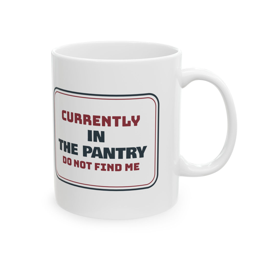 Funny Christmas Coffee Mug Hiding In The Pantry Do Not Find Me