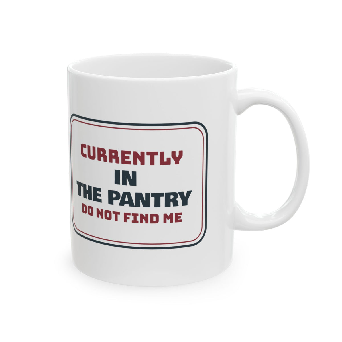 Funny Christmas Coffee Mug Hiding In The Pantry Do Not Find Me