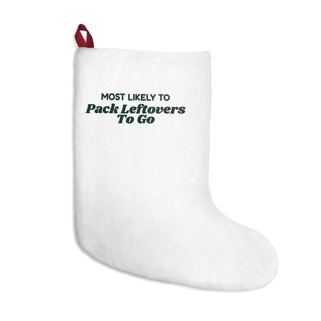 Funny Christmas Stocking Most Likely To Pack Leftovers To Go