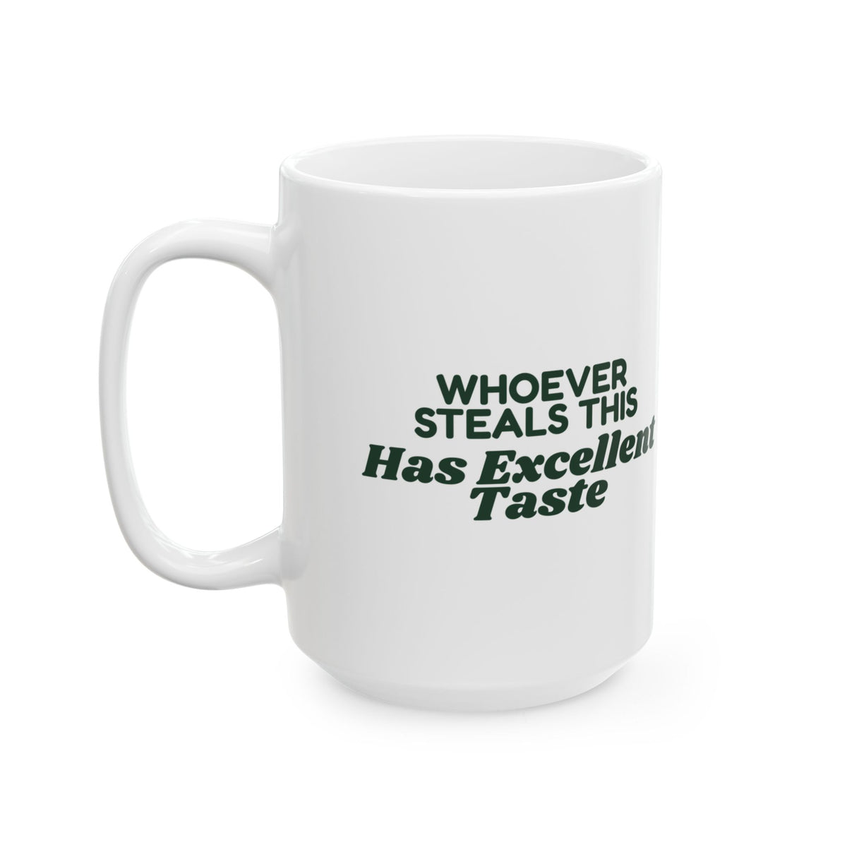 Funny White Elephant Coffee Mug Whoever Steals This Has Excellent Taste