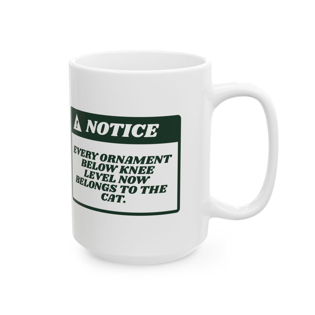 Funny Cat Christmas Coffee Mug Ornaments Below Knee Level Notice