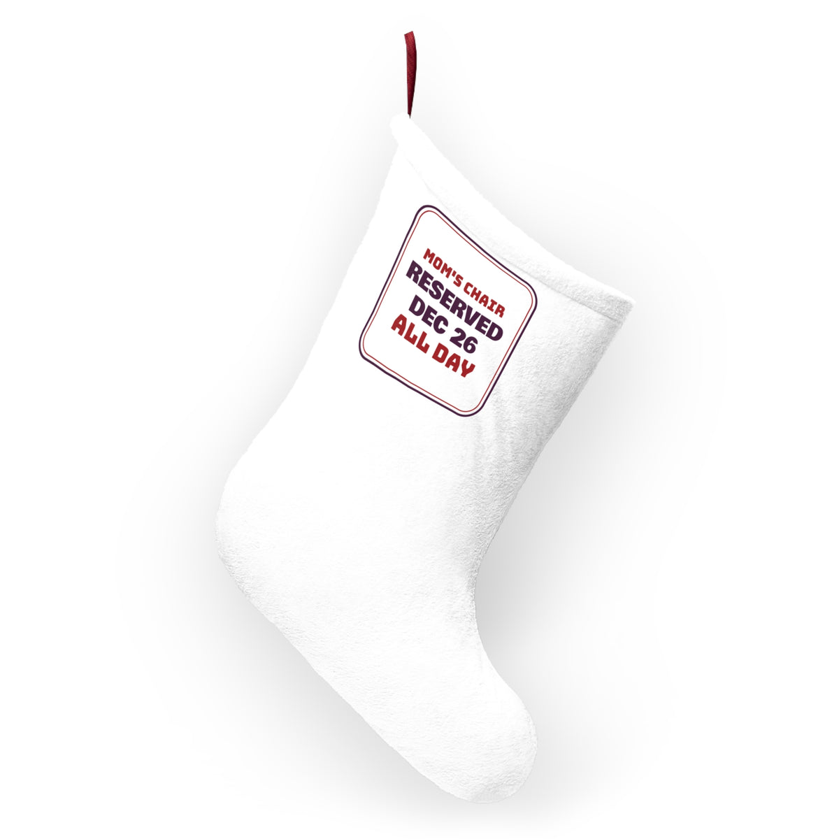 Funny Christmas Mom Christmas Stocking Mom's Chair Reserved Dec 26