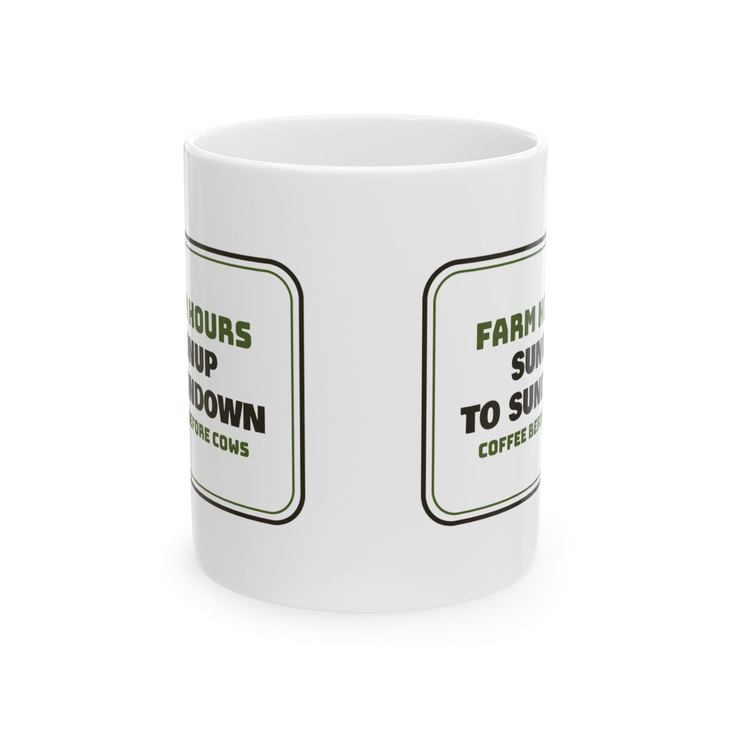 Farm Coffee Mug Sunup To Sundown Coffee Before Cows Sign For Farmers