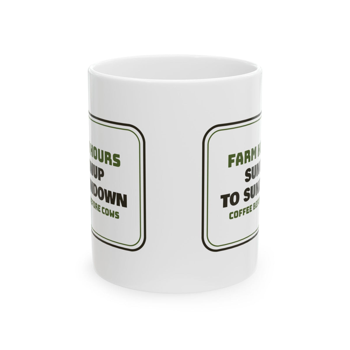 Farm Coffee Mug Sunup To Sundown Coffee Before Cows Sign For Farmers