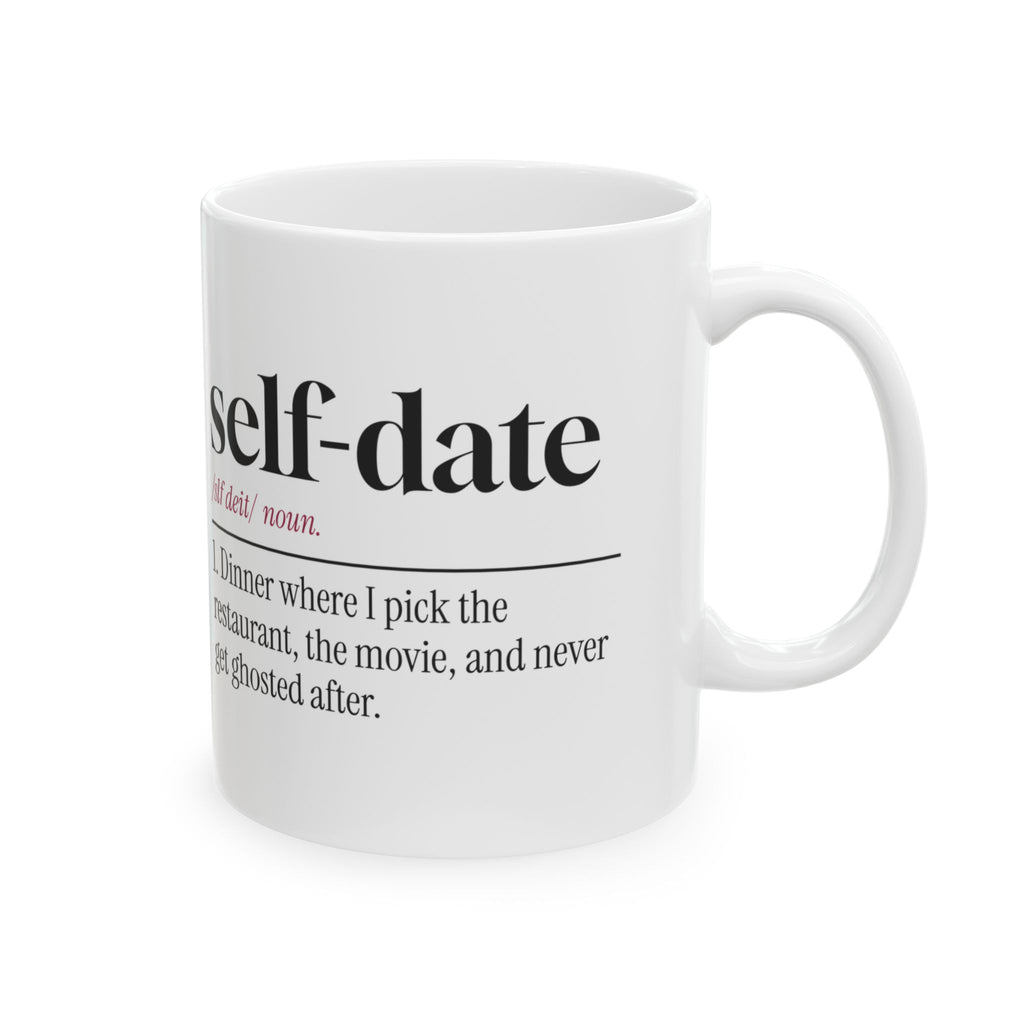 Funny Single Coffee Mug Self Date Dictionary Definition For Her Him