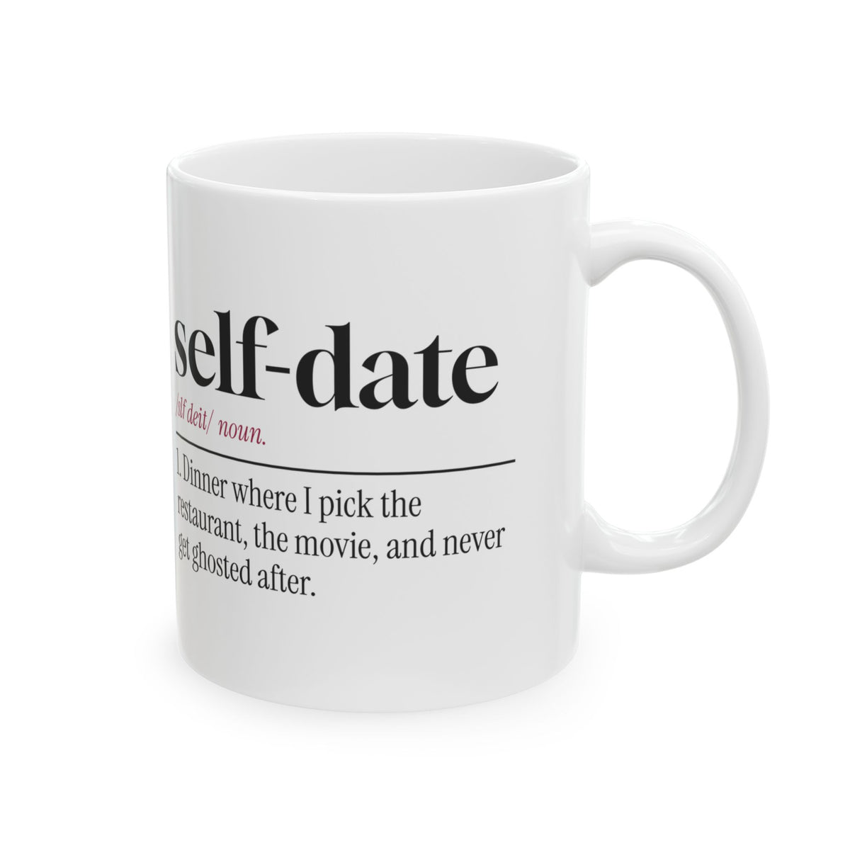 Funny Single Coffee Mug Self Date Dictionary Definition For Her Him