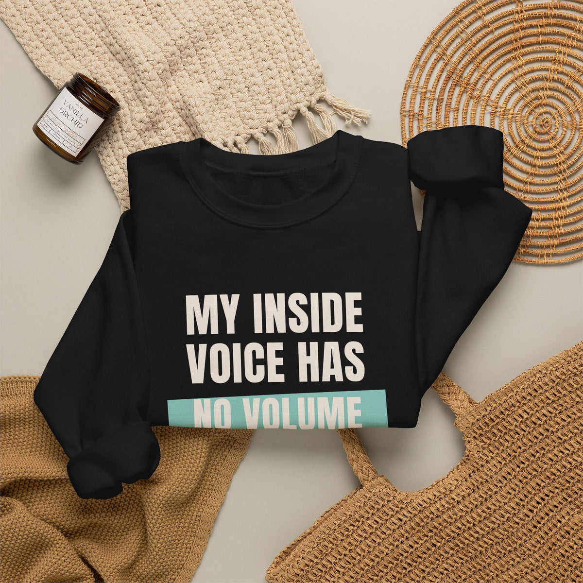 Funny Loud Talker Sweatshirt My Inside Voice Has No Volume Control