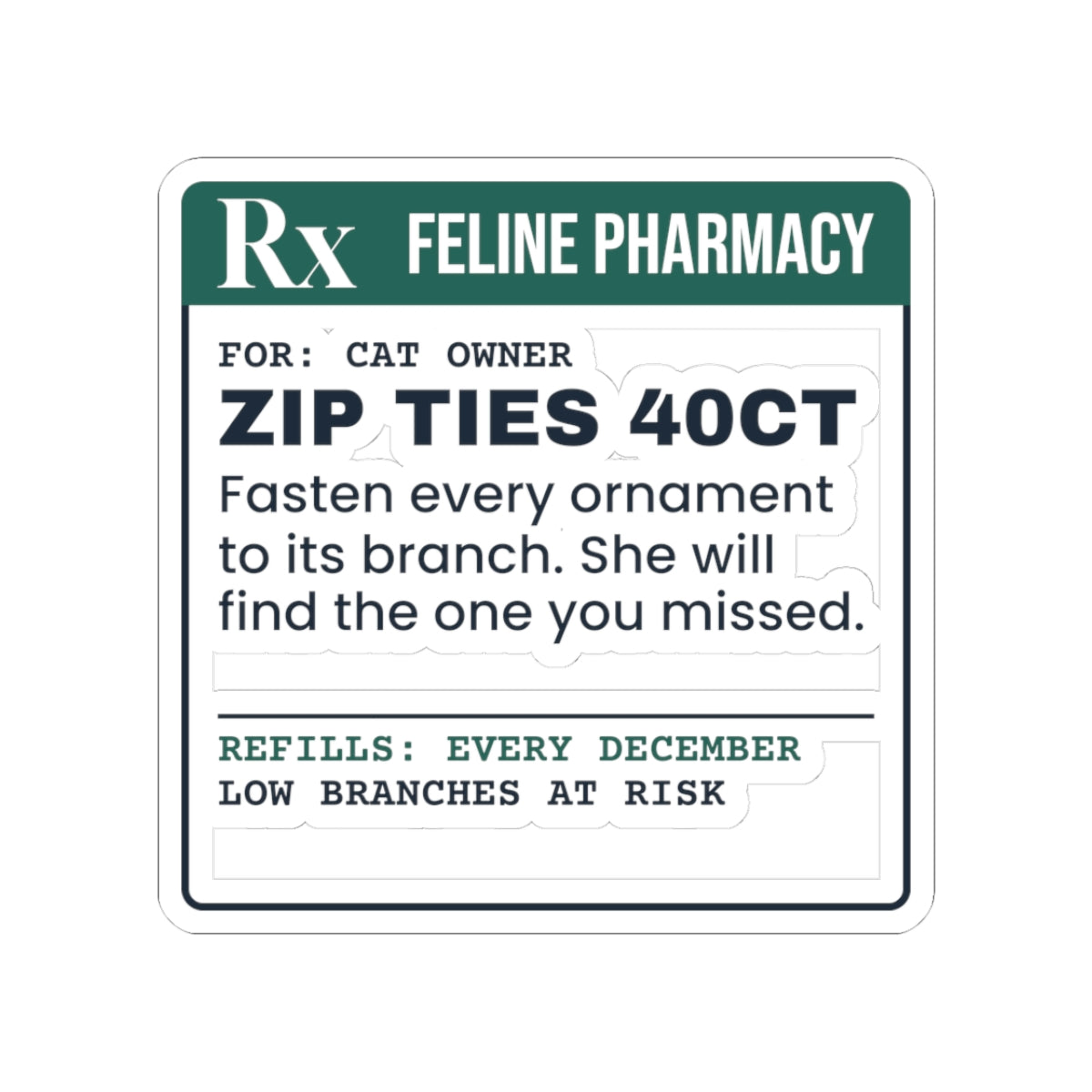 Funny Cat Christmas Sticker Zip Ties 40ct Prescription For Cat Moms