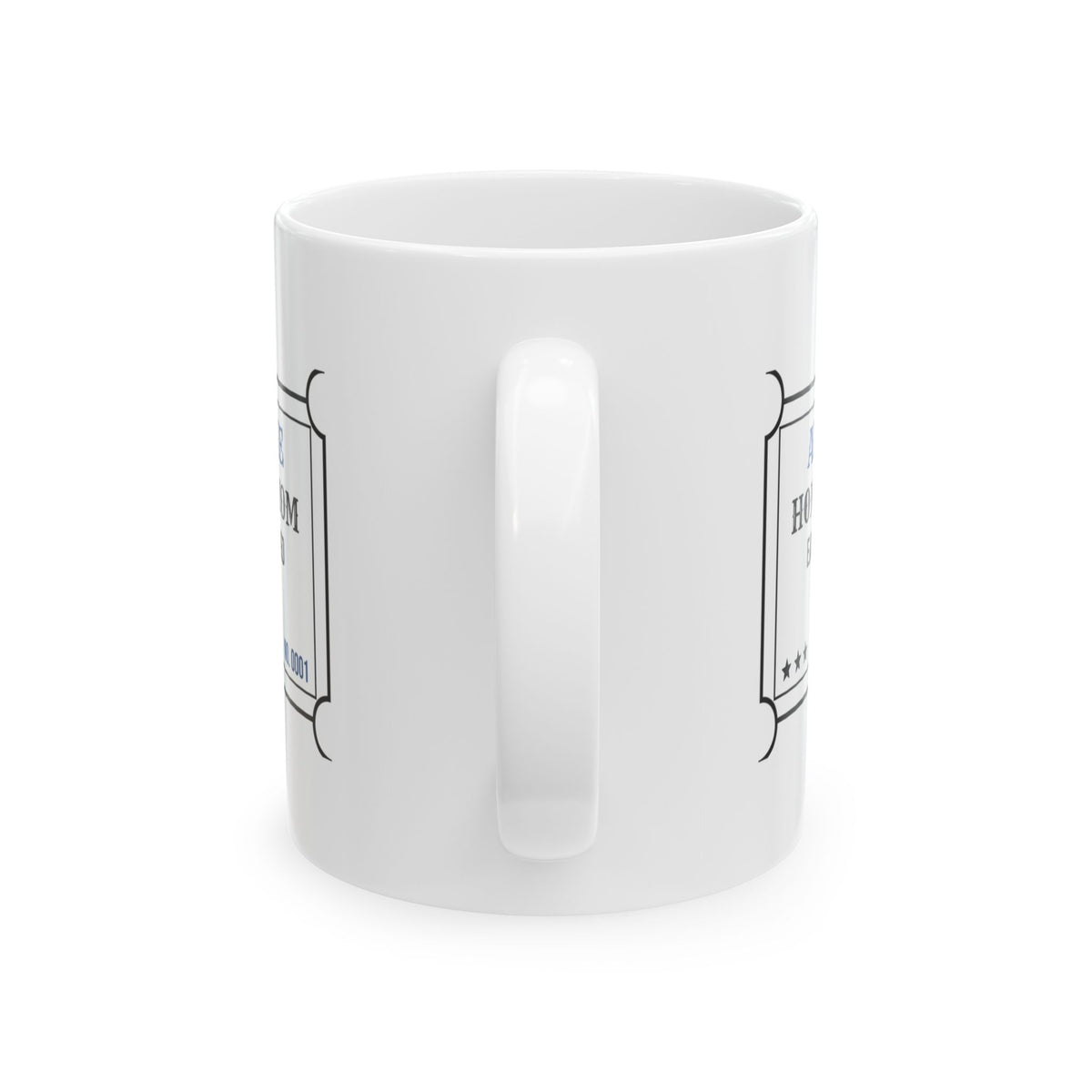 Honorary Mom Ticket Coffee Mug Earned Not Assigned For Her