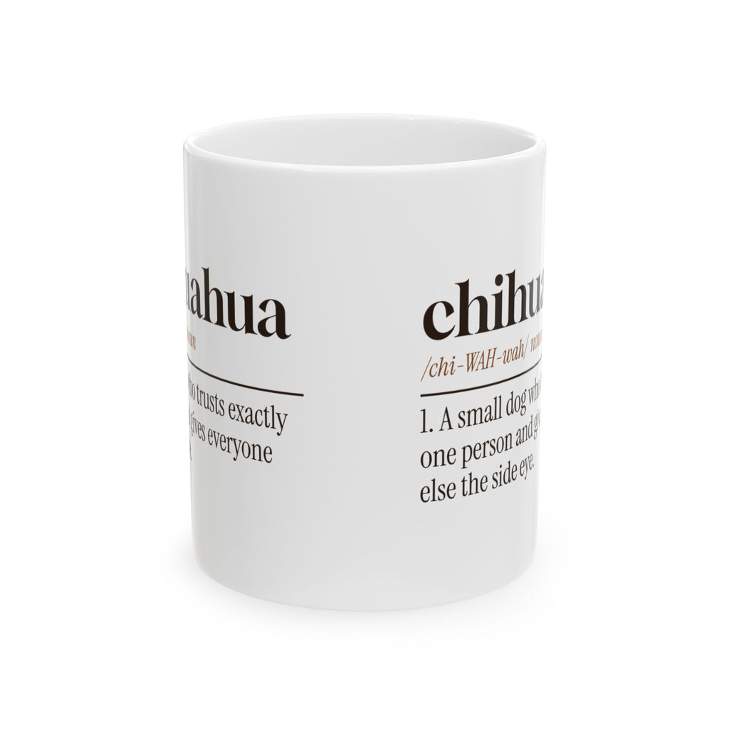 Chihuahua Coffee Mug Funny Dictionary Definition Trusts One Person