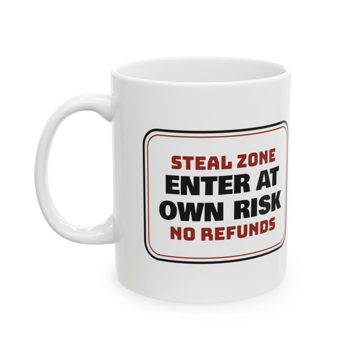 White Elephant Coffee Mug Steal Zone No Refunds