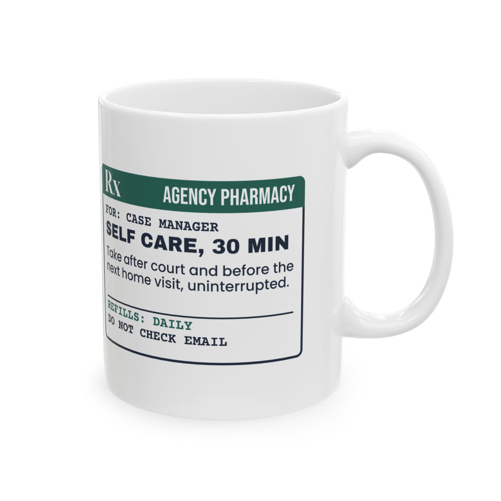 Social Worker Coffee Mug Self Care 30 Minutes Prescription Label