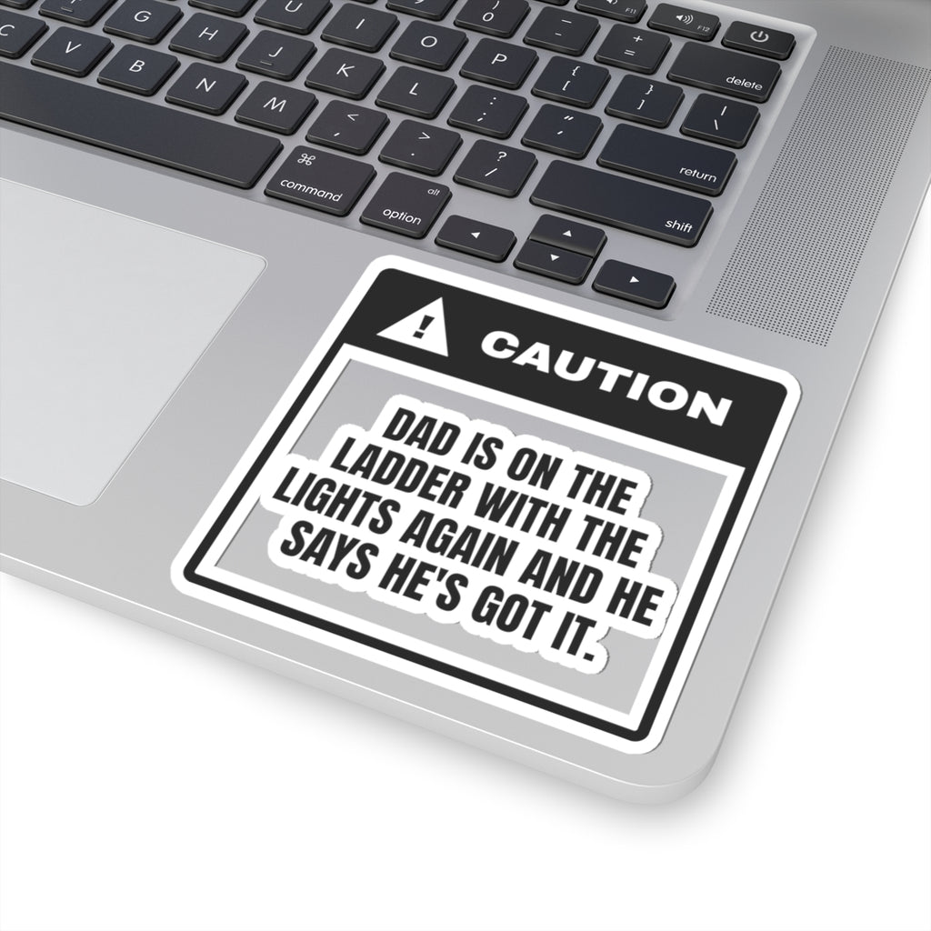 Funny Christmas Sticker Dad On The Ladder He's Got It Warning Label