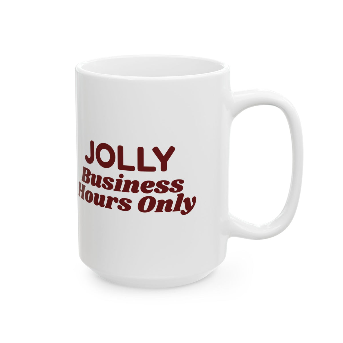 Funny Office Christmas Coffee Mug Jolly Business Hours Only