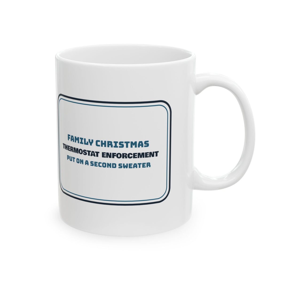 Funny Christmas Coffee Mug Thermostat Enforcement For Family