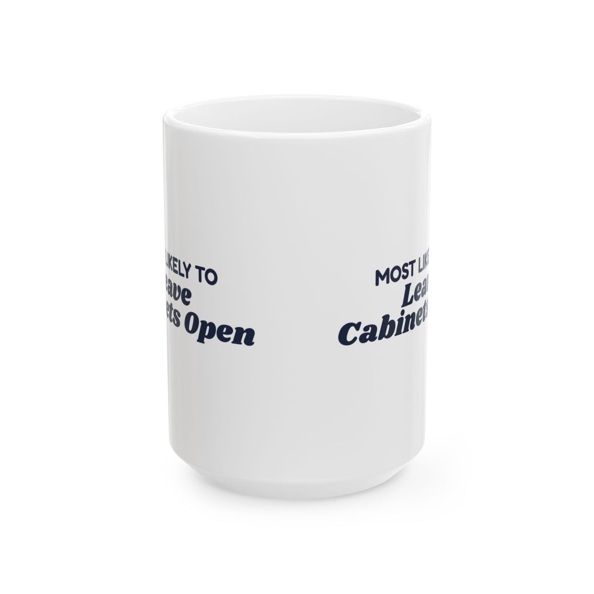 Funny Family Christmas Coffee Mug Most Likely To Leave Cabinets Open