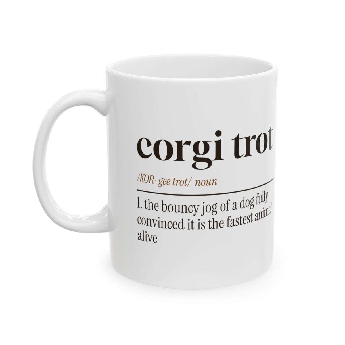Funny Corgi Coffee Mug Corgi Trot Dictionary Definition For Corgi Owners
