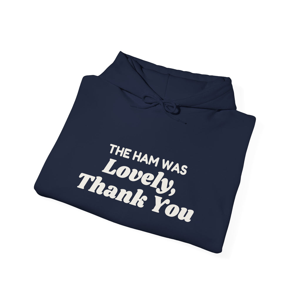 Funny Christmas In-Laws Hoodie The Ham Was Lovely Thank You