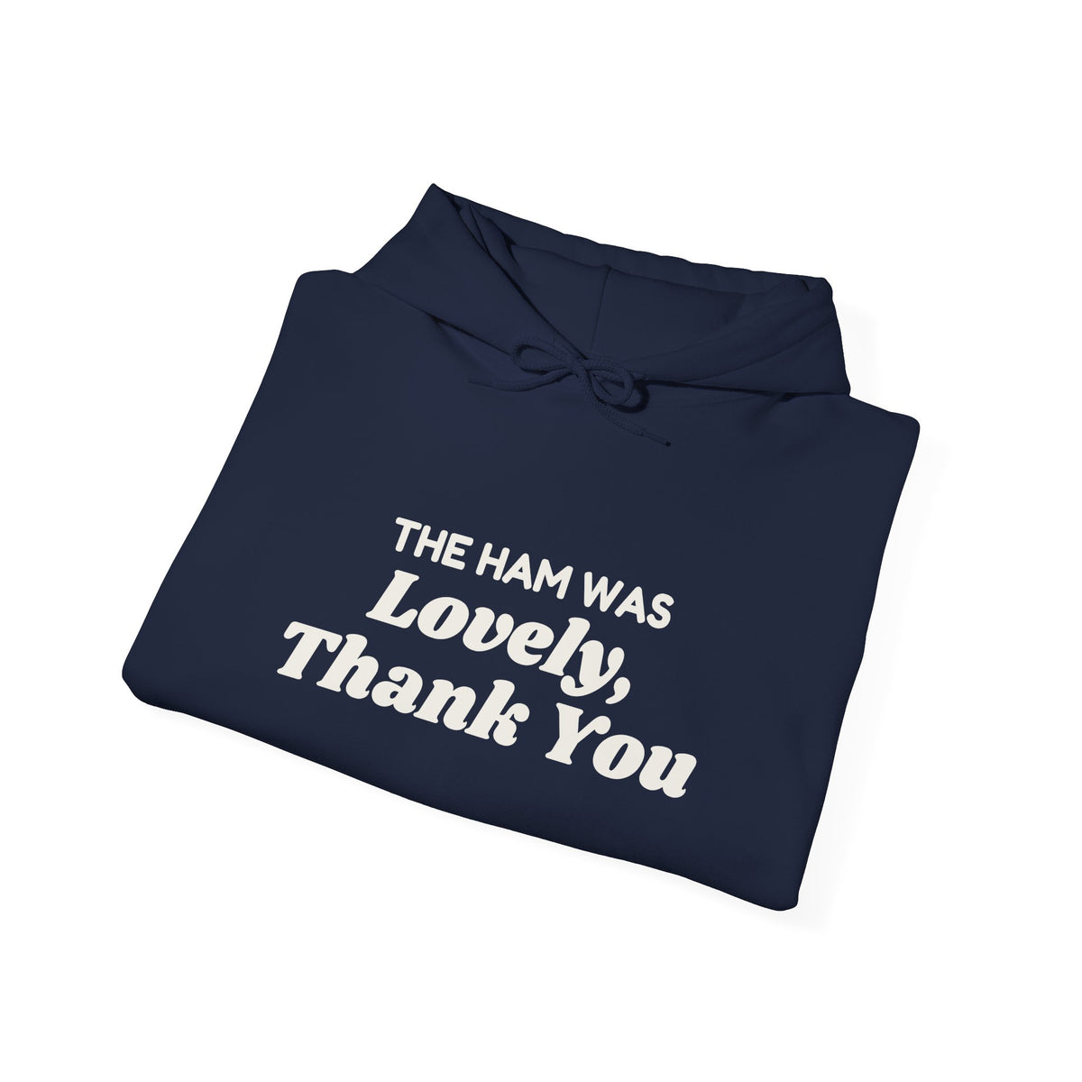 Funny Christmas In-Laws Hoodie The Ham Was Lovely Thank You