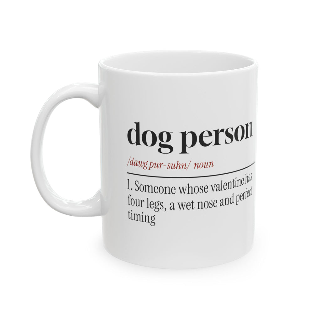 Funny Dog Valentine Coffee Mug Dog Person Definition For Dog Lovers