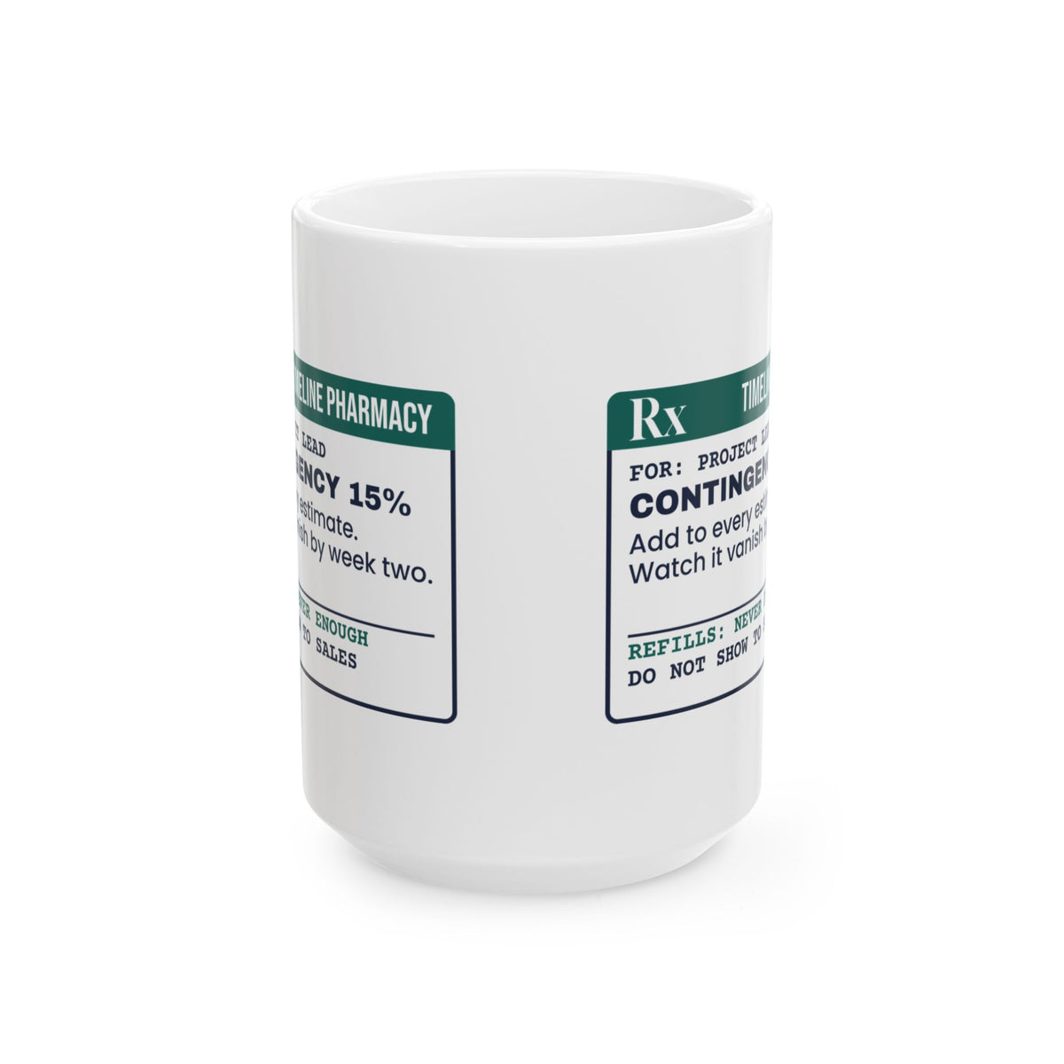 Funny Project Manager Coffee Mug Contingency Prescription Label