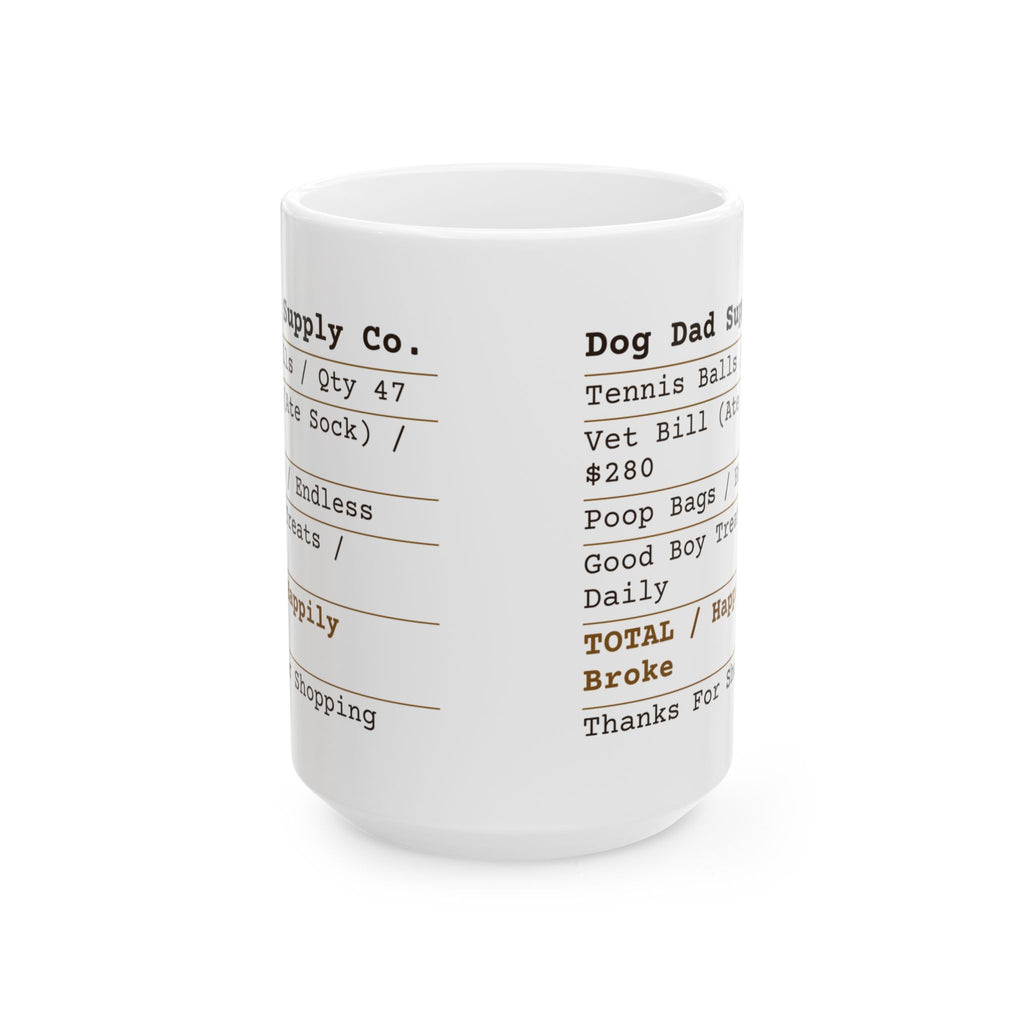 Funny Dog Dad Coffee Mug Receipt Happily Broke For Dog Dads