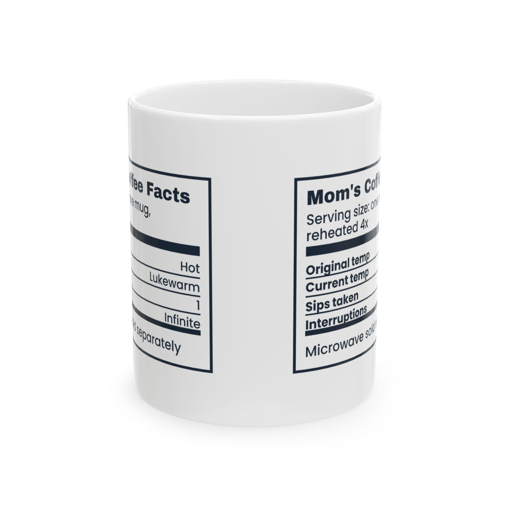 Mom Coffee Mug Reheated Four Times Sips Taken