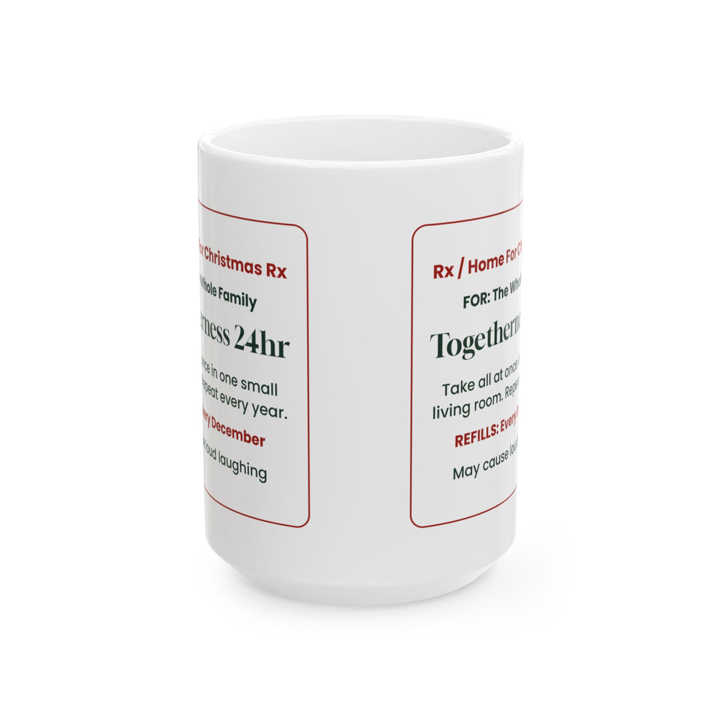 Funny Christmas Coffee Mug Togetherness Prescription For Family