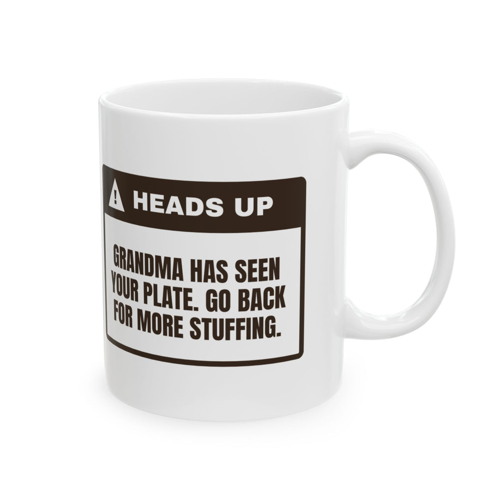Funny Thanksgiving Coffee Mug Grandma Saw Your Plate Go Back For Seconds