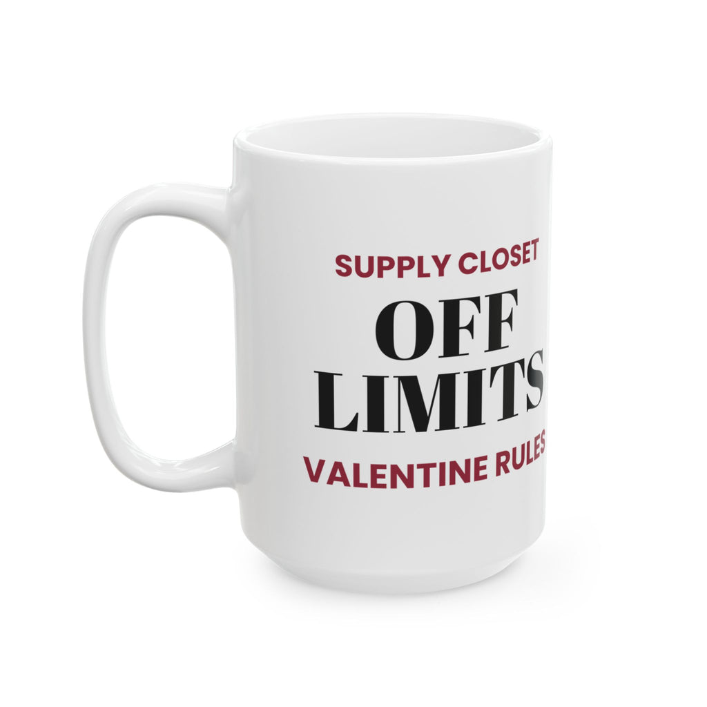 Funny Supply Closet Valentine Coffee Mug For Coworkers